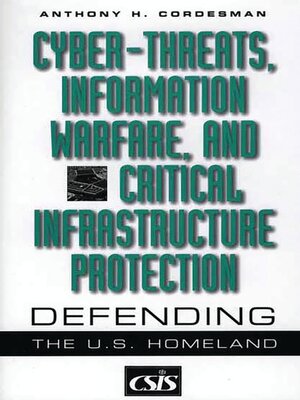 cover image of Cyber-threats, Information Warfare, and Critical Infrastructure Protection